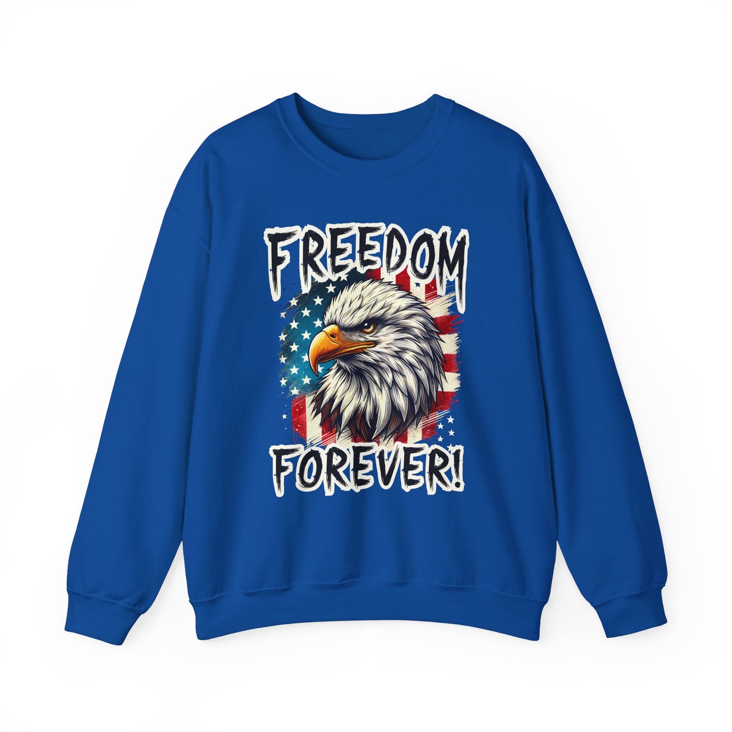 Freedom Forever! Sweatshirt
