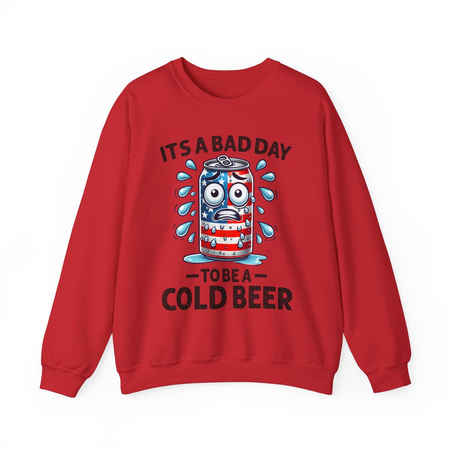 It's a Bad Day to be a Cold Beer Sweatshirt