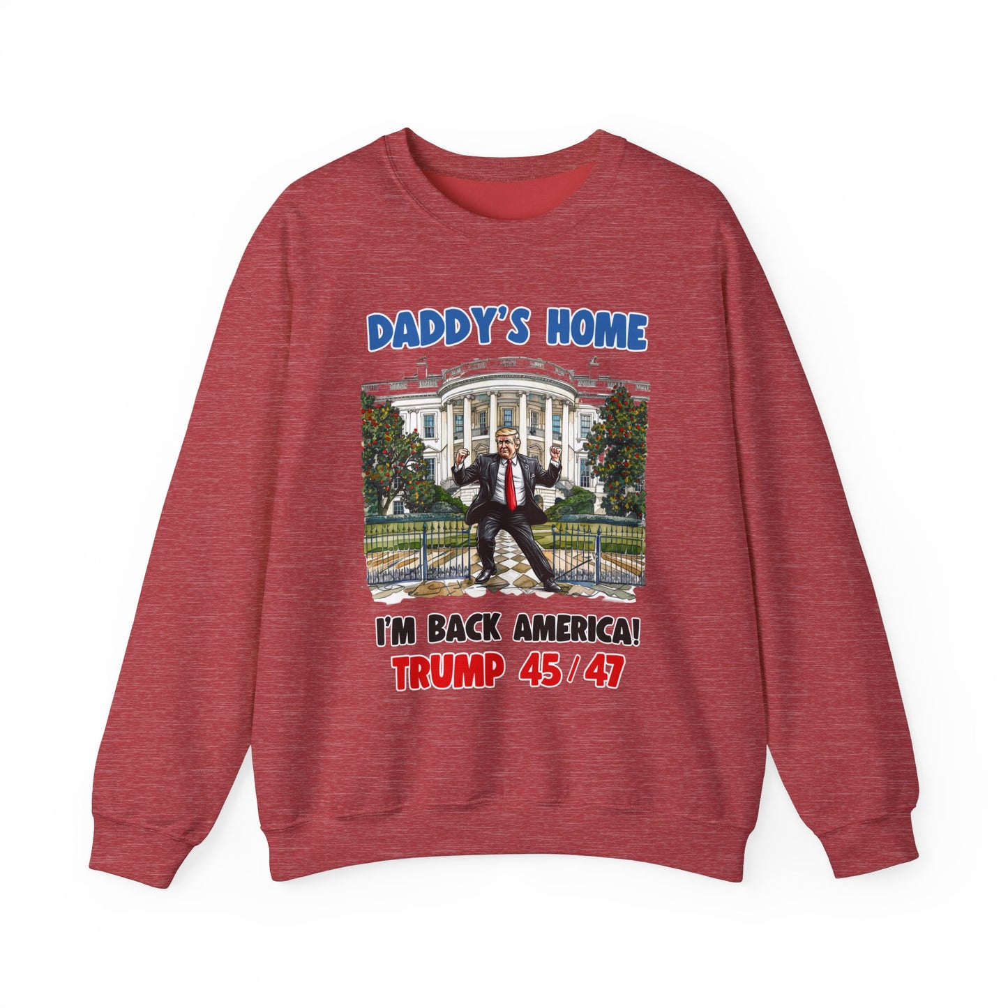 Donald Trump - Daddy's Home Dancing 45/47 Sweatshirt