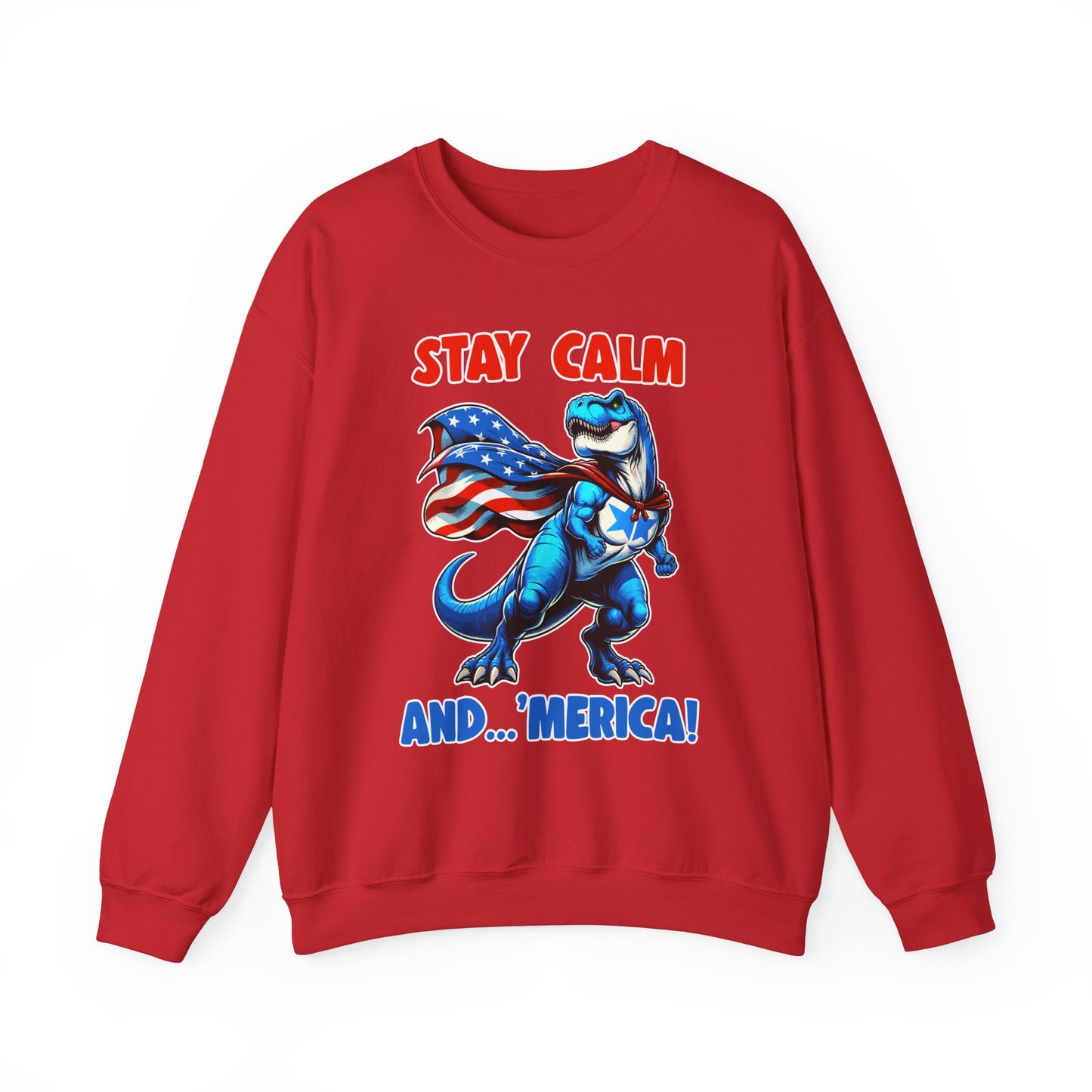 Stay Calm and... 'Merica! #1 Sweatshirt
