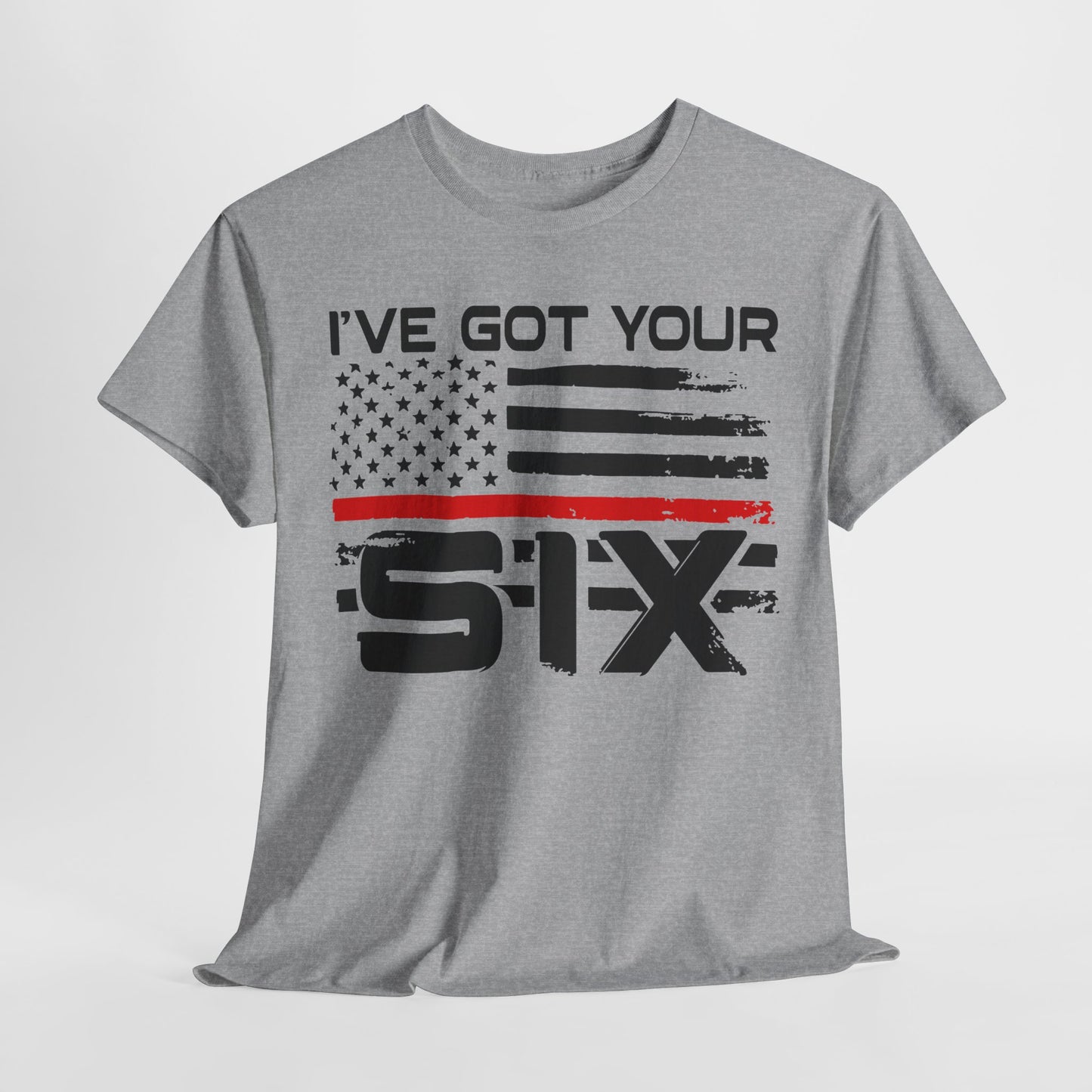 I've Got Your Six - Firefighter T-Shirt