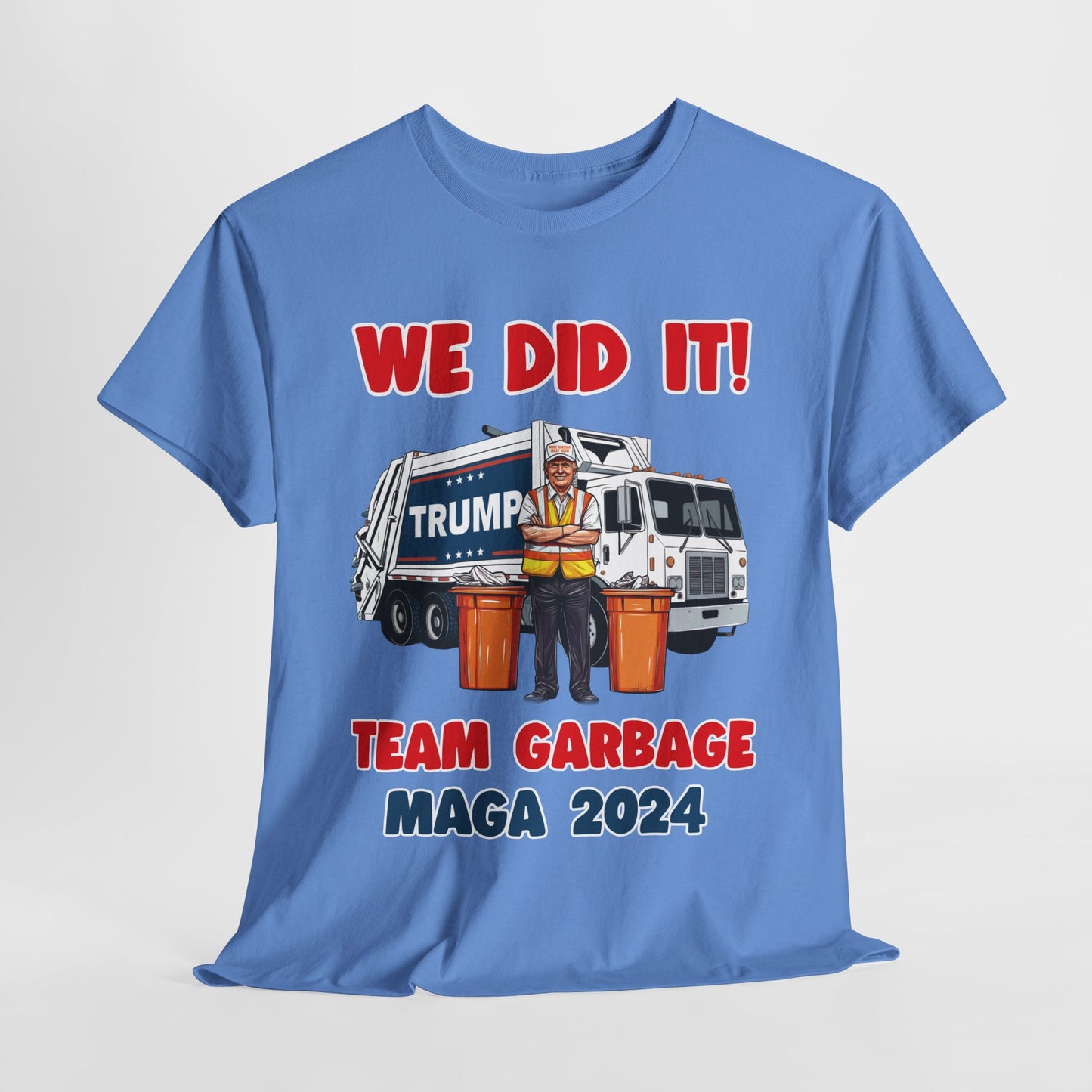 Donald Trump - Team Garbage We Did It! #2 T-Shirt
