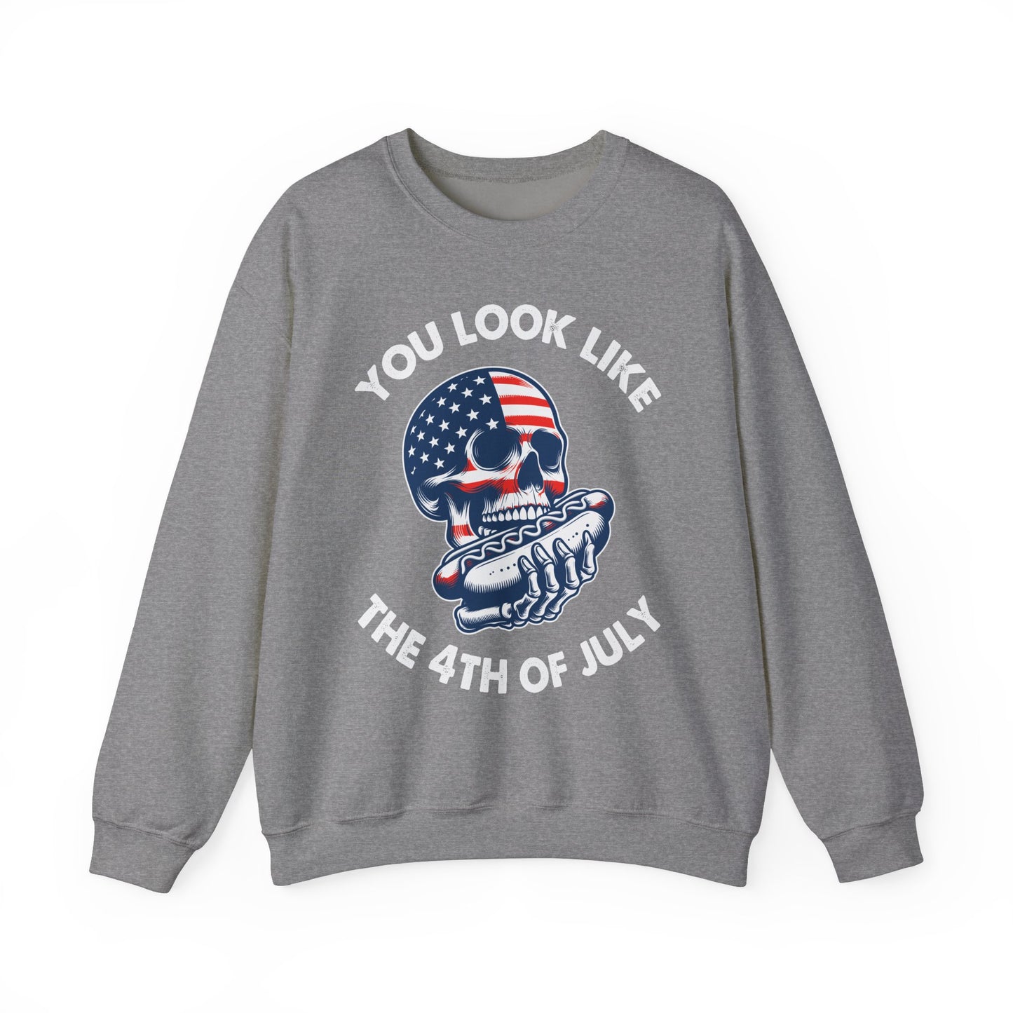 You Look Like the 4th of July #4 Sweatshirt