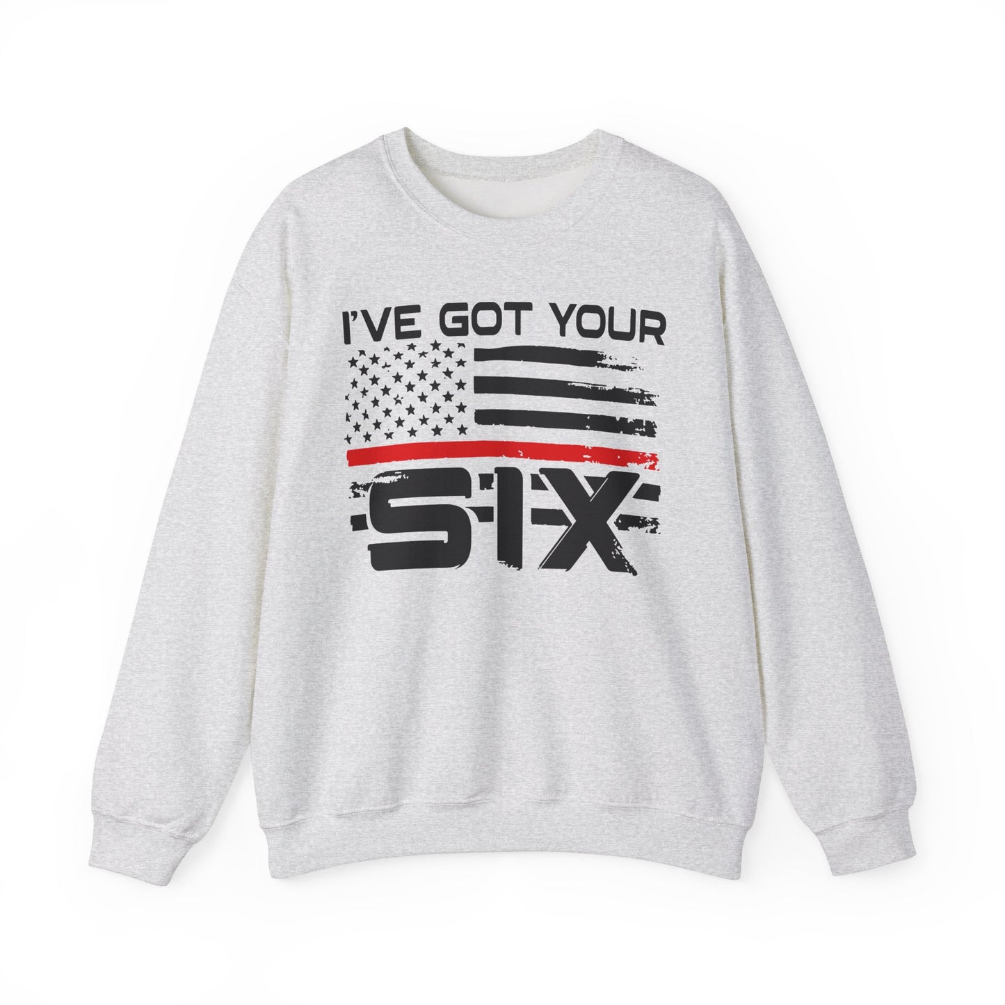 I've Got Your Six - Firefighter Sweatshirt