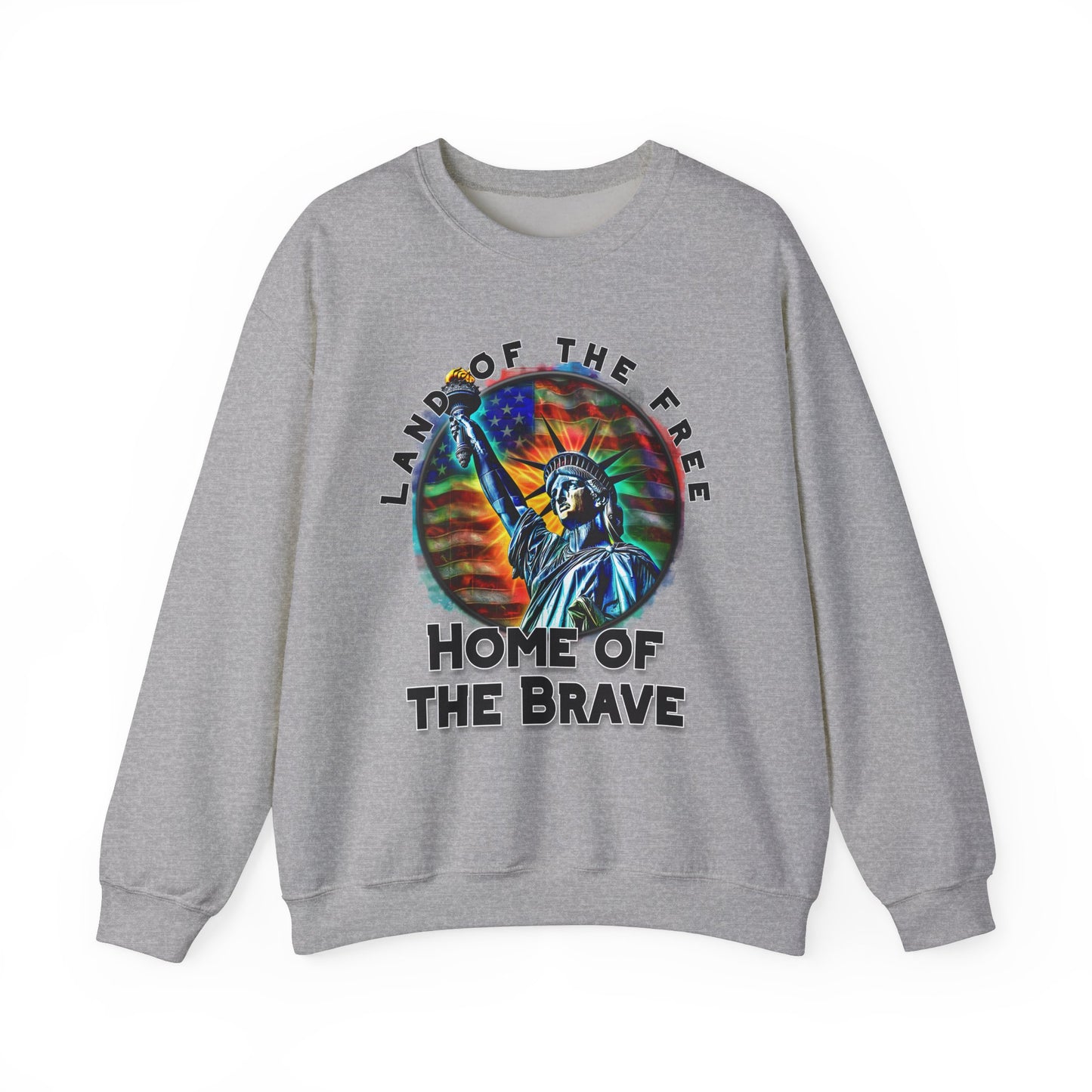 Land of the Free Home of the Brave Statue of Liberty Sweatshirt