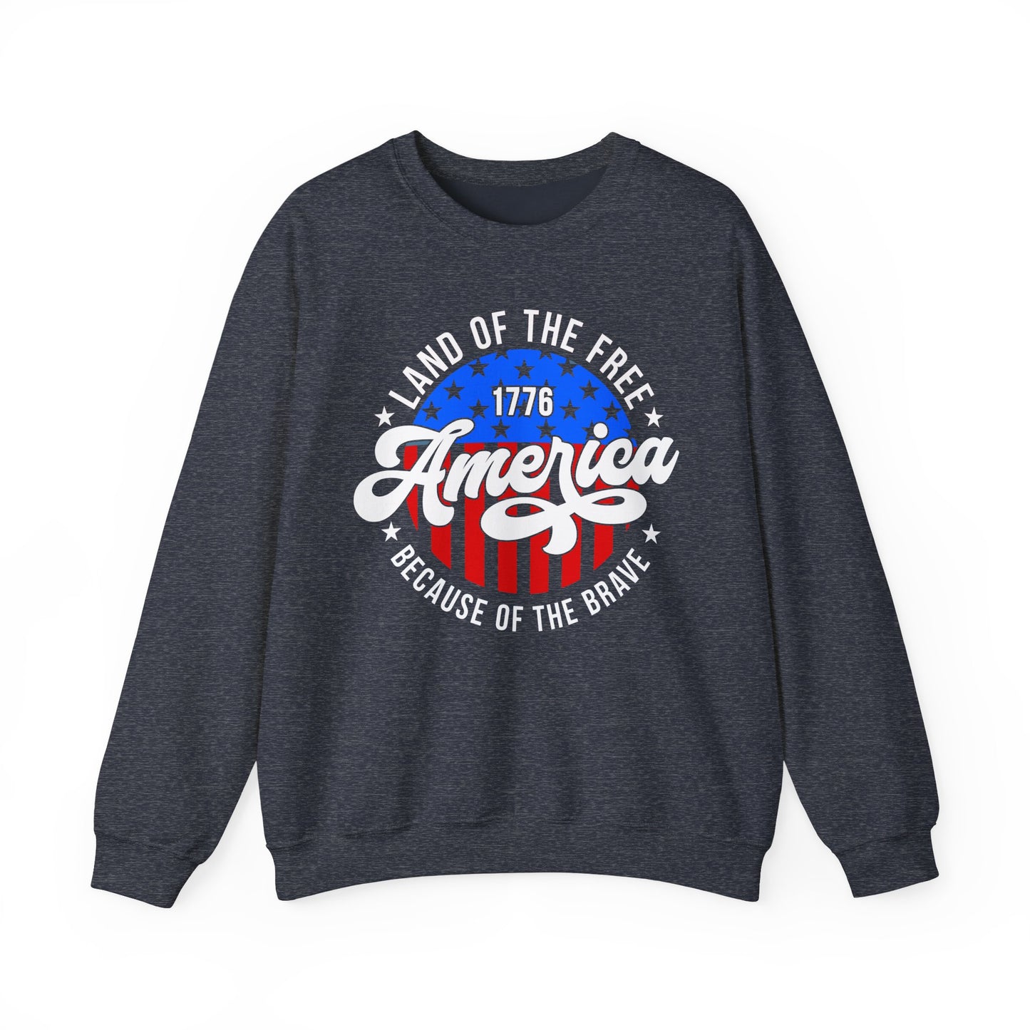 Land of the Free Because of the Brave #2 Sweatshirt