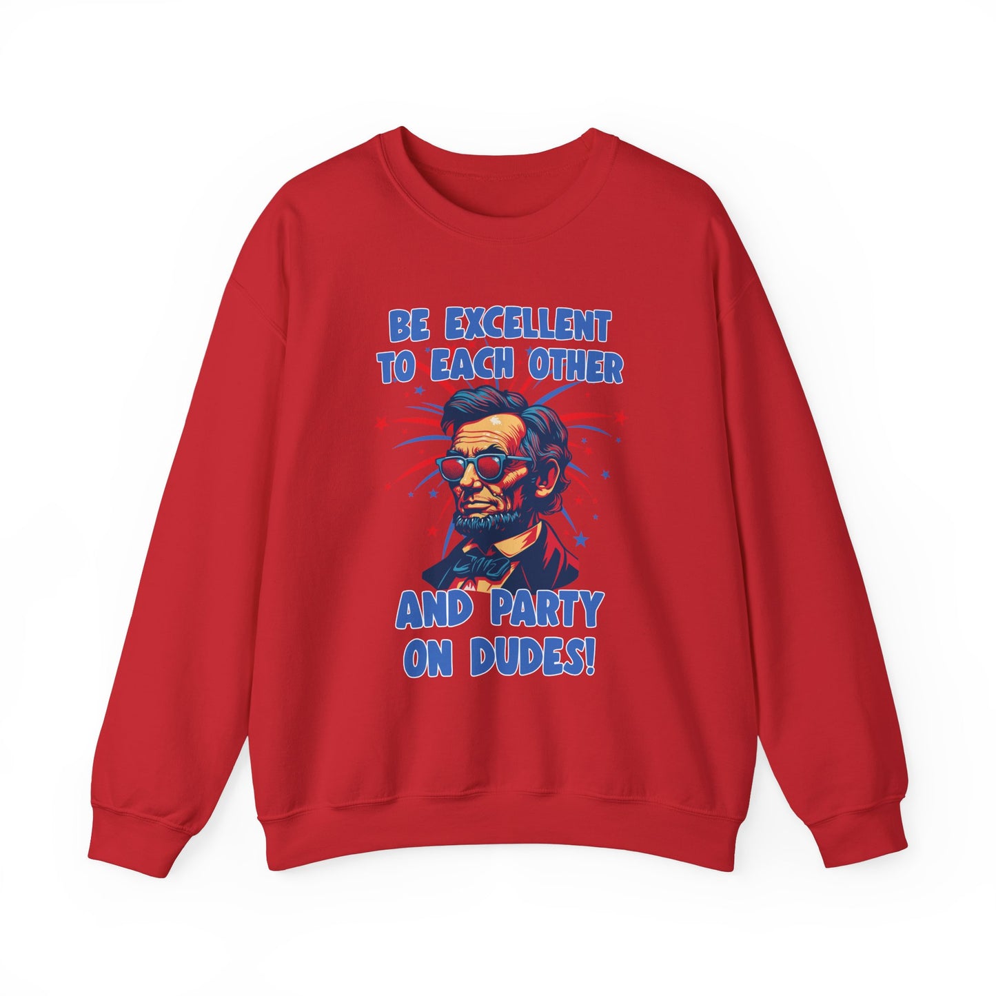 Abe Lincoln - Party on Dudes! Sweatshirt