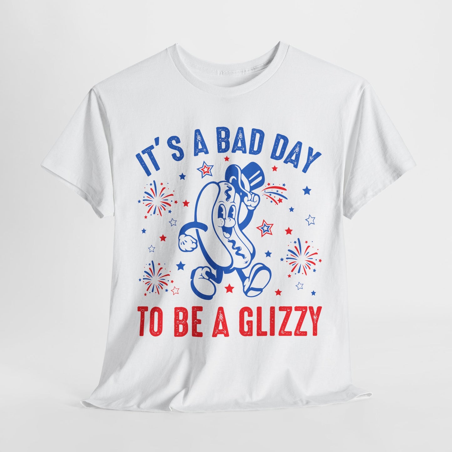 It's a Bad Day to be a Glizzy #2 T-Shirt