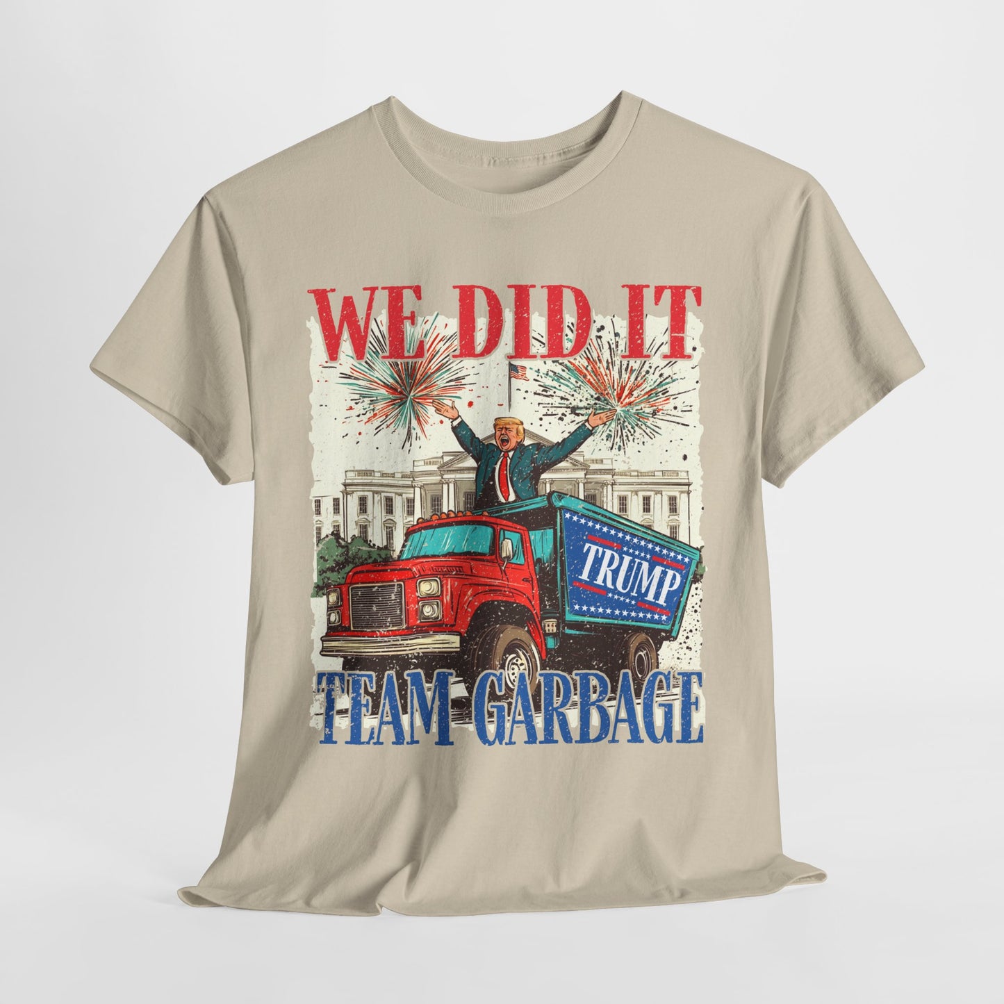 Donald Trump - Team Garbage We Did It! #1 T-Shirt