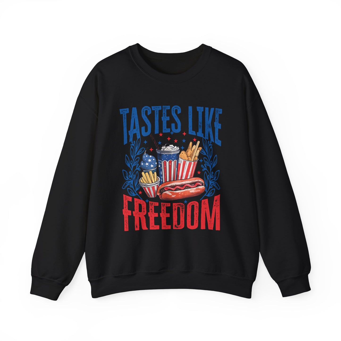 Tastes Like Freedom Sweatshirt