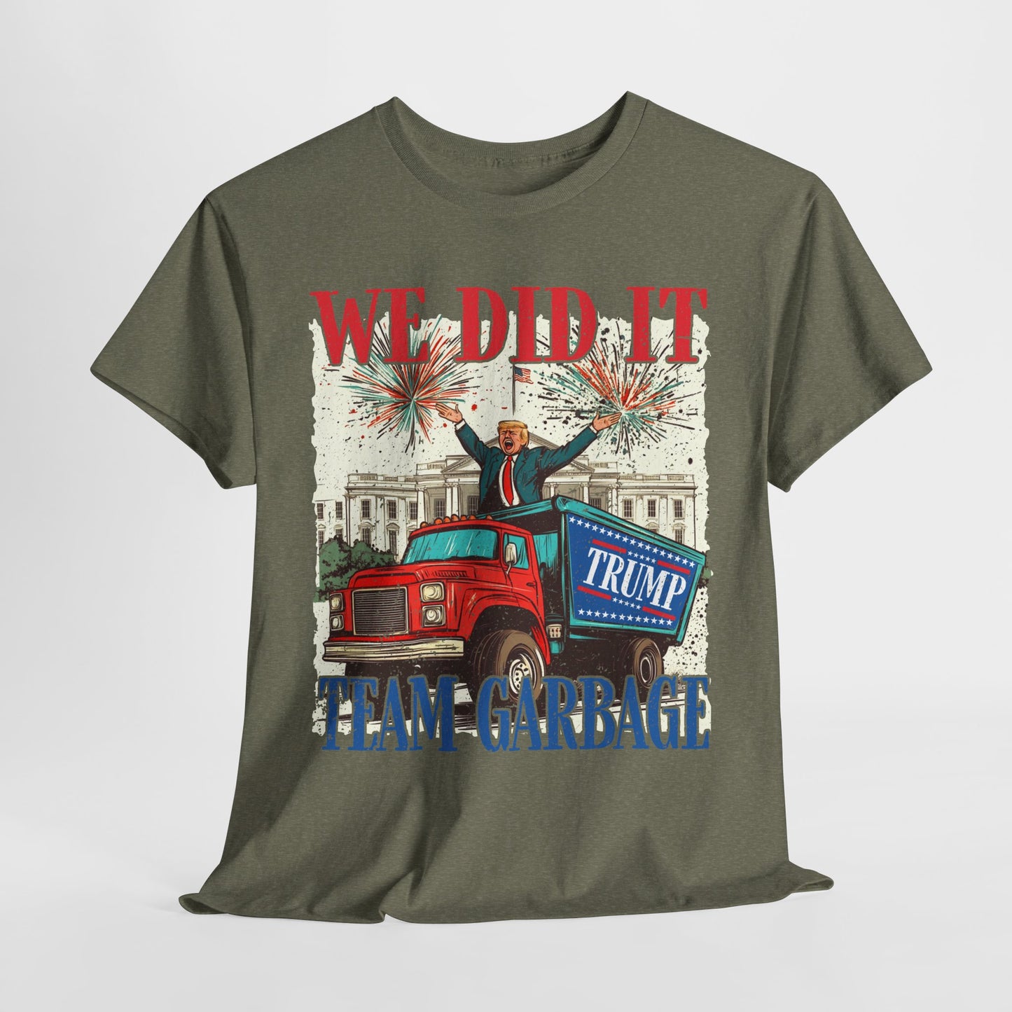 Donald Trump - Team Garbage We Did It! #1 T-Shirt