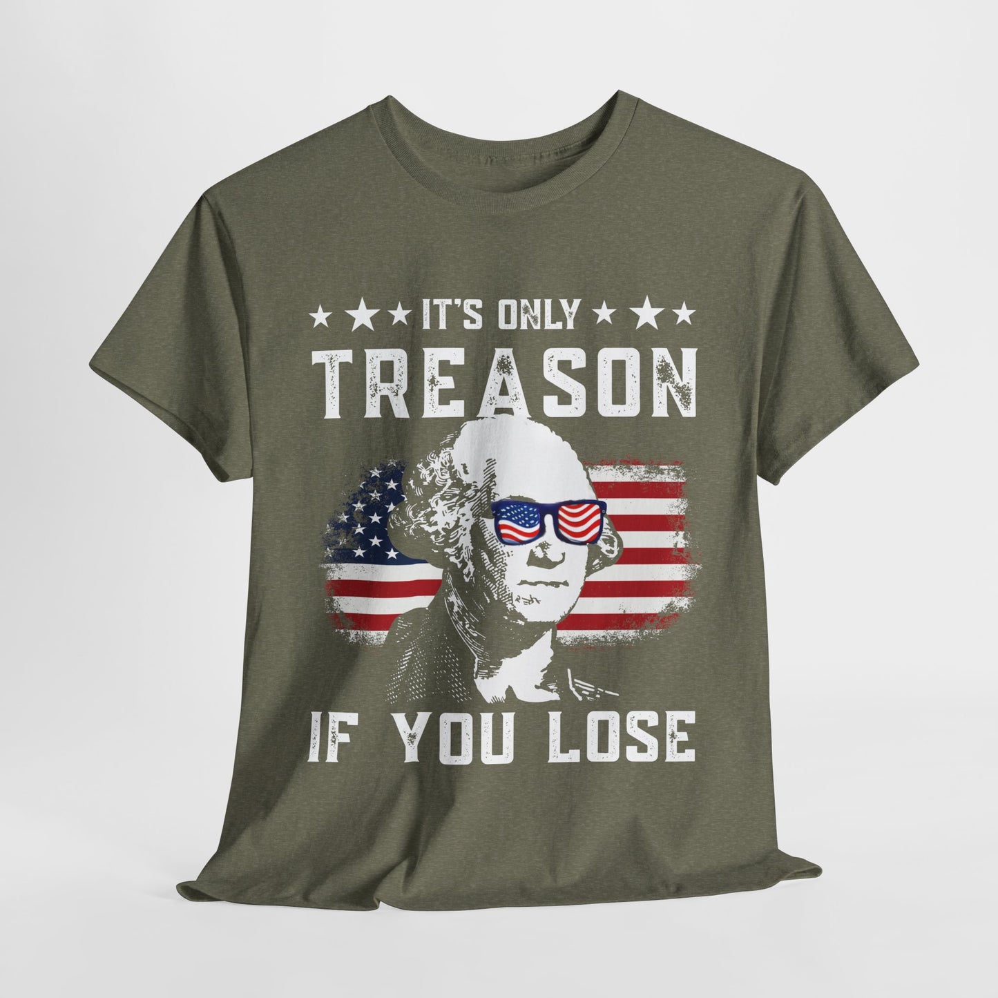 George Washington - Its Only Treason if You Loose T-Shirt