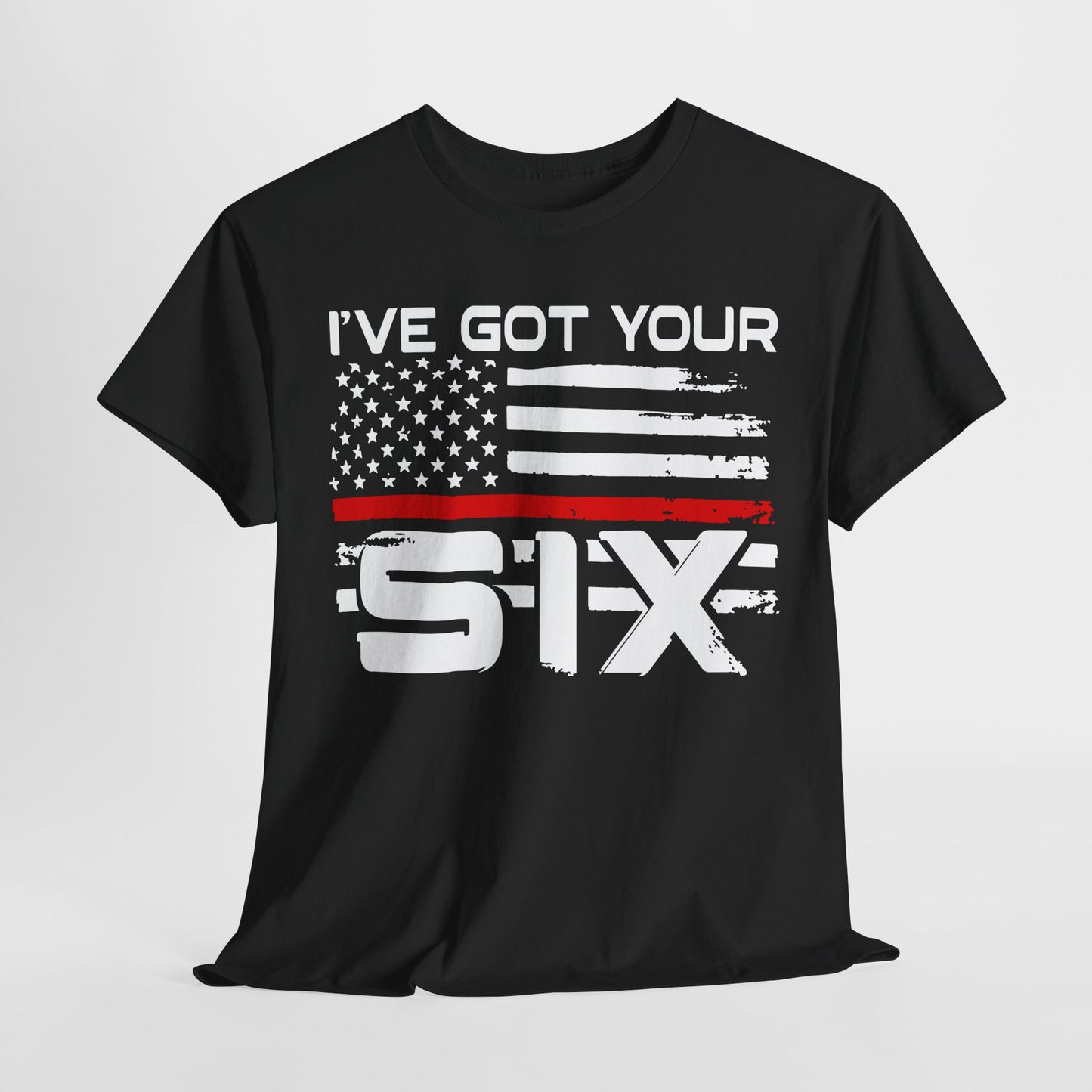 I've Got Your Six - Firefighter T-Shirt