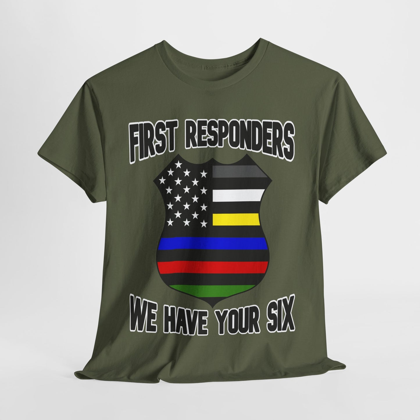 Shield - First Responders We Have Your Six T-Shirt