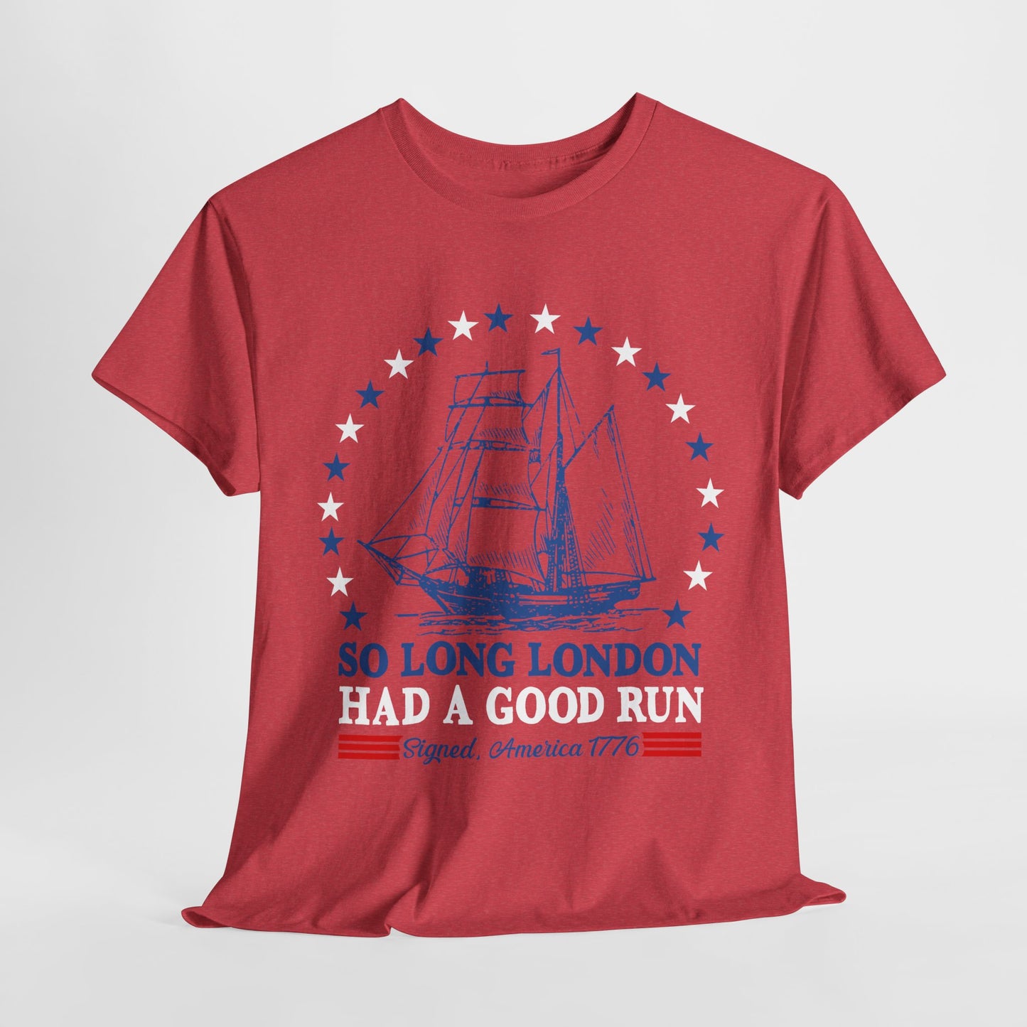 So Long London Had a Good Run T-Shirt