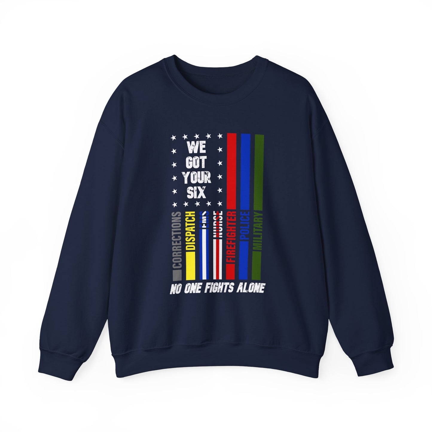 First Responders We Got Your Six Sweatshirt