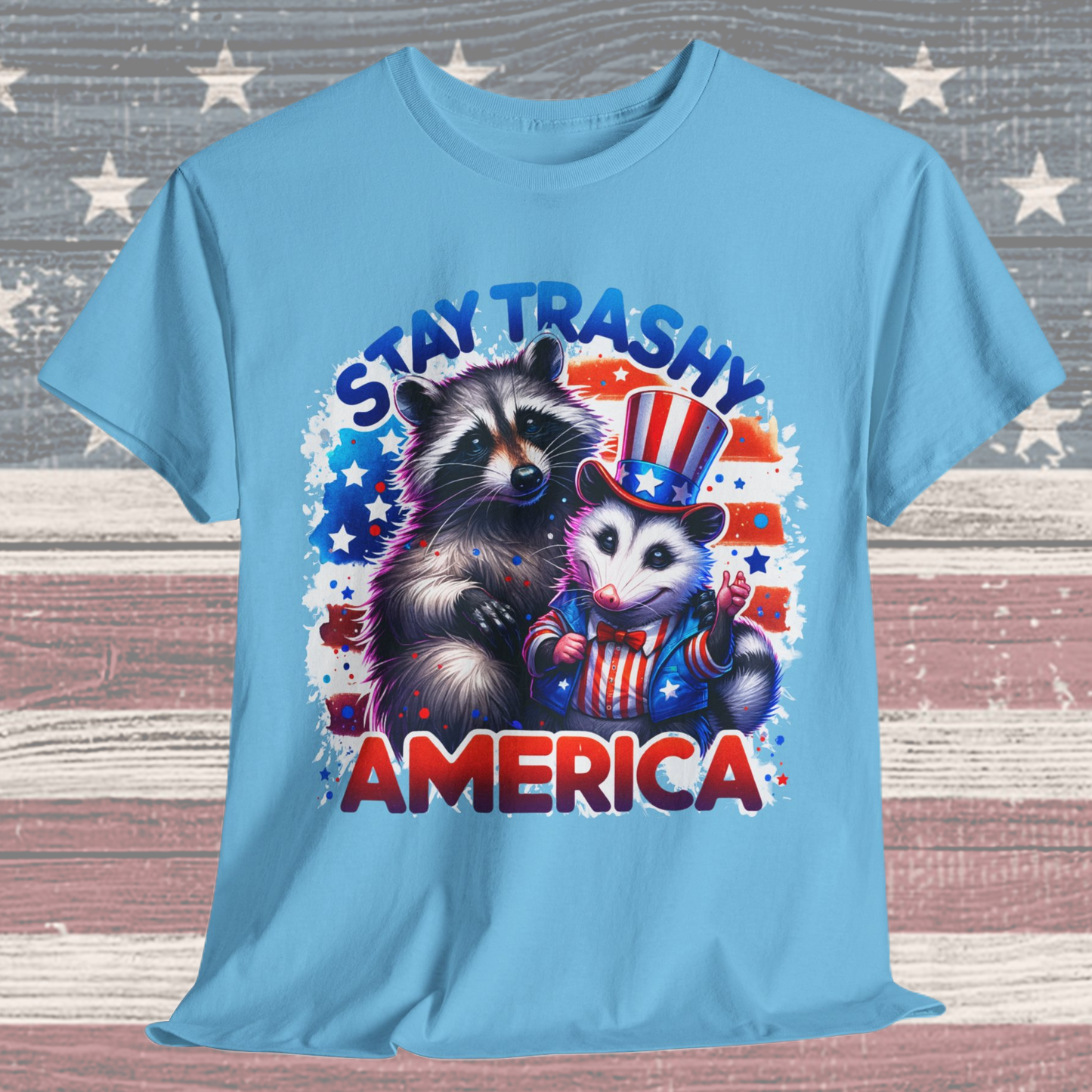 Stay Trashy America T-Shirt