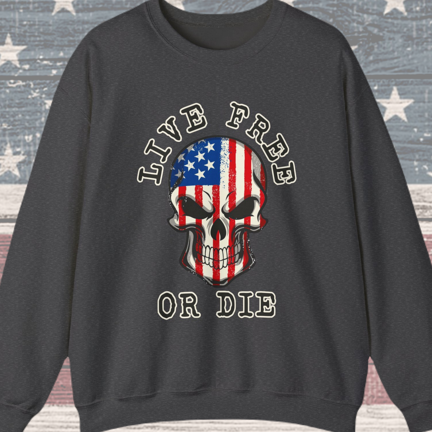 Live Free or Die Sweatshirt