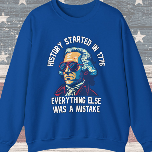 George Washington - History Started in 1776 Sweatshirt