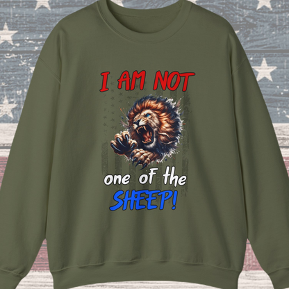 I am Not One of the Sheep! Sweatshirt
