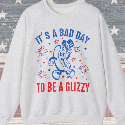 It's a Bad Day to be a Glizzy #2 Sweatshirt