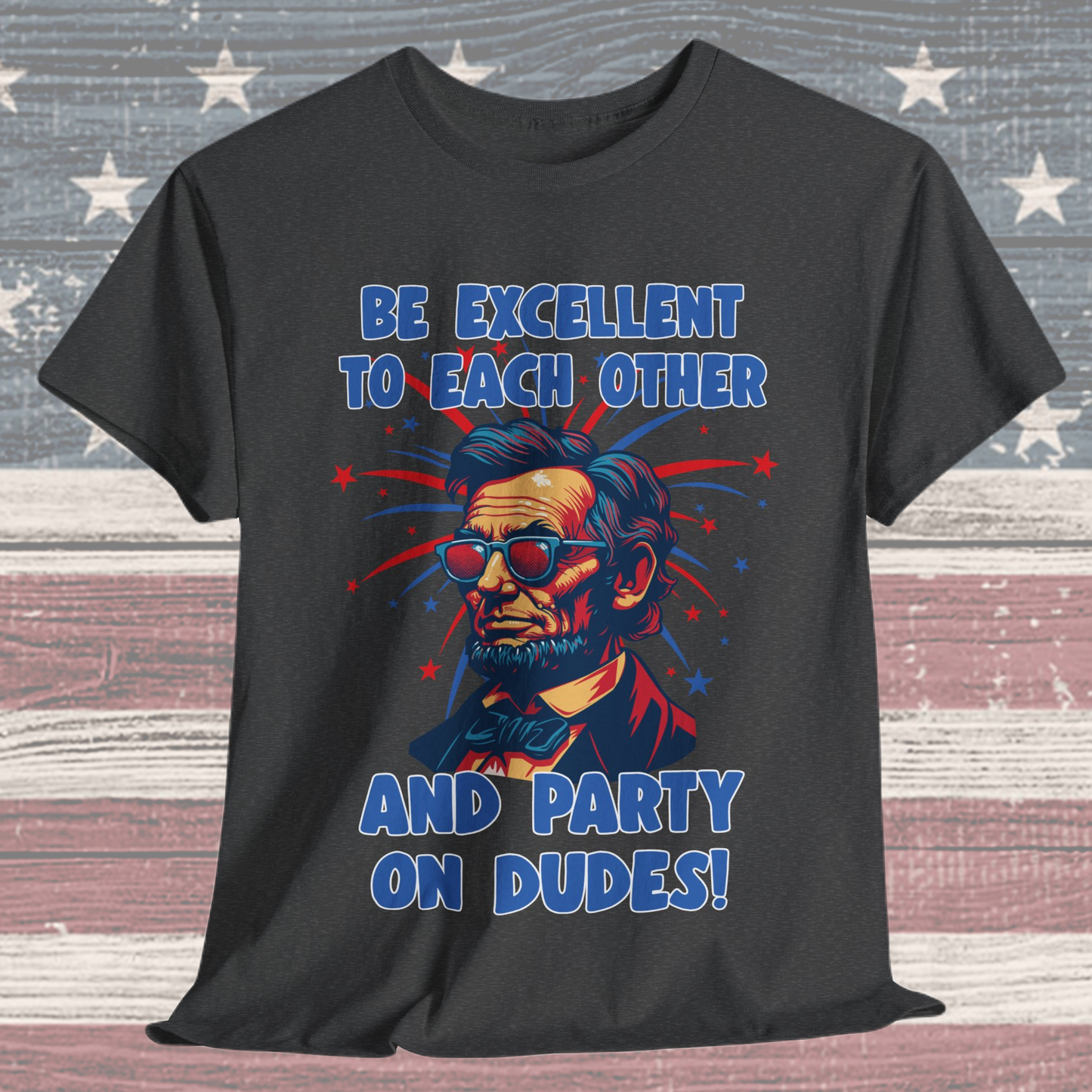 Abe Lincoln - Party on Dudes! T-Shirt