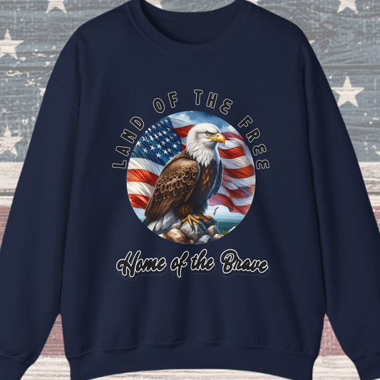 Land of the Free Home of the Brave Eagle Sweatshirt