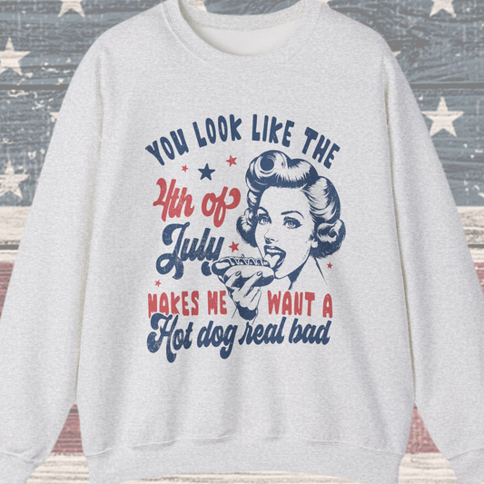 You Look Like the 4th of July #1 Sweatshirt