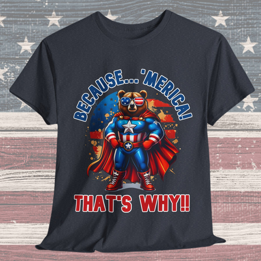 Because 'Merica! That's Why!! #2 T-Shirt