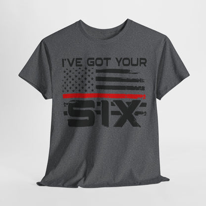 I've Got Your Six - Firefighter T-Shirt