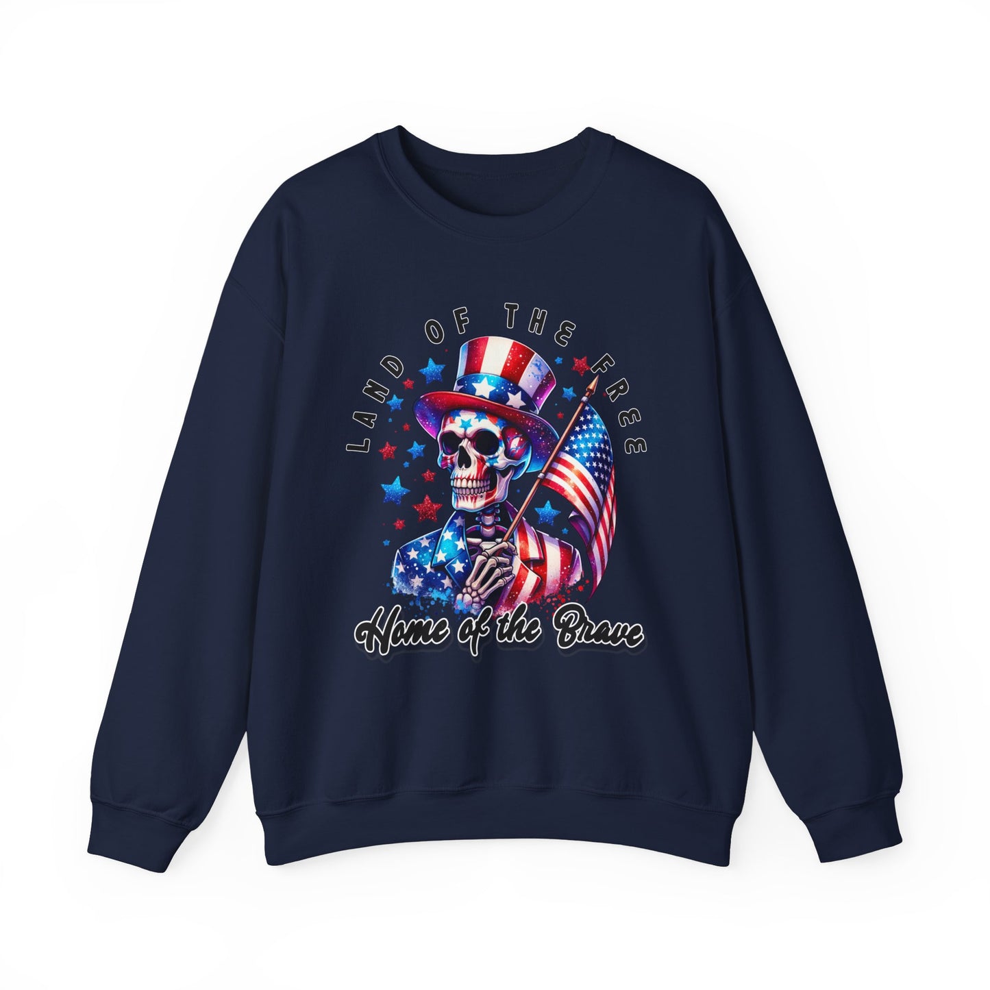 Land of the Free Home of the Brave Skeleton Sweatshirt