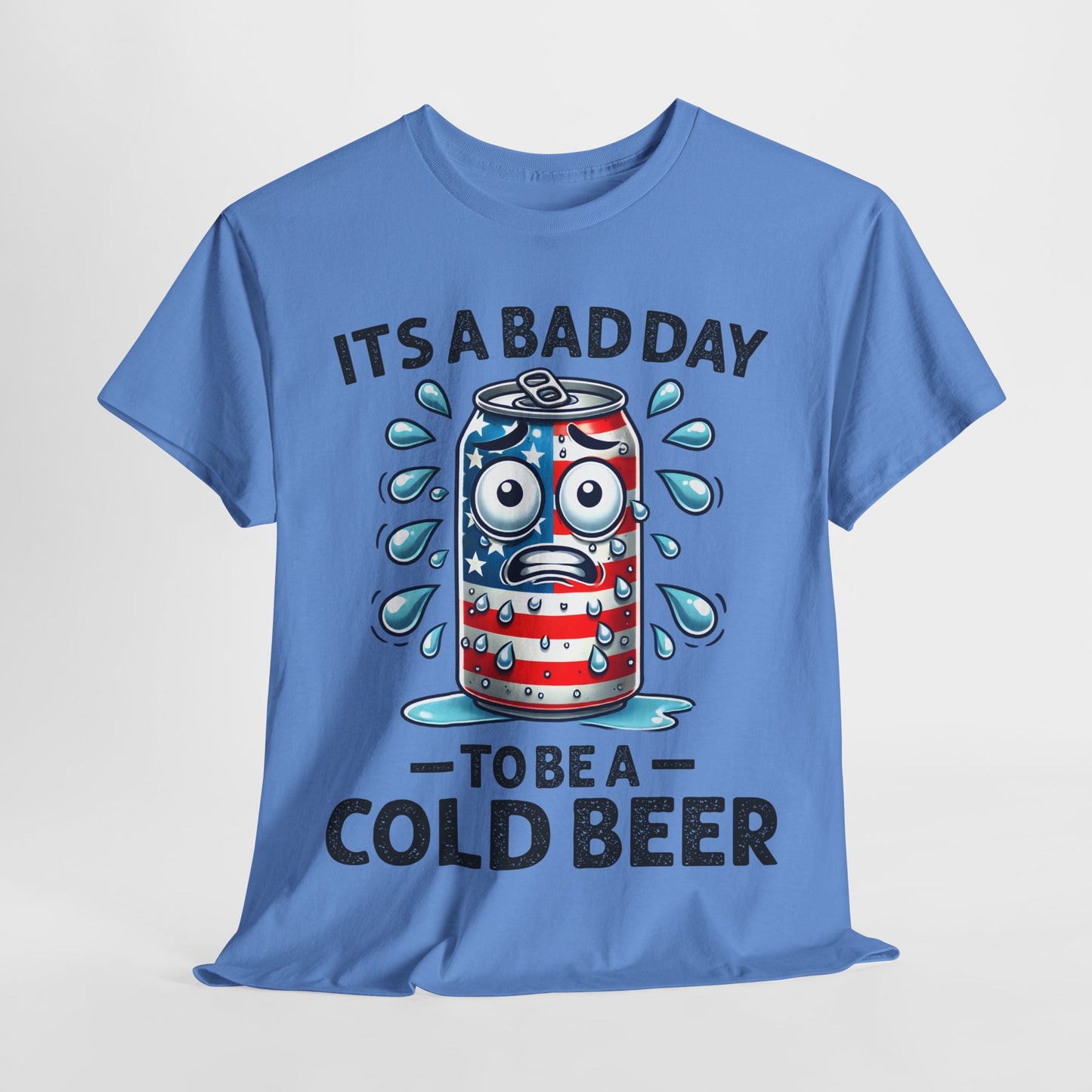 It's a Bad Day to be a Cold Beer T-Shirt