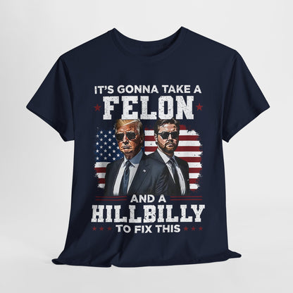 Donald Trump and JD Vance - A Felon and a Hillbilly T-Shirt