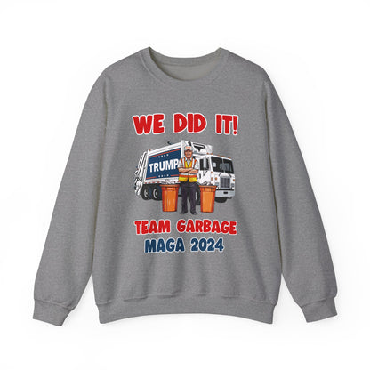 Donald Trump - Team Garbage We Did It! #2 Sweatshirt
