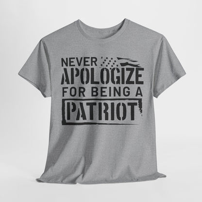 Never Apologize for Being a Patriot T-Shirt