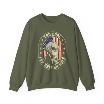 George Washington - Too Cool for British Rule Sweatshirt