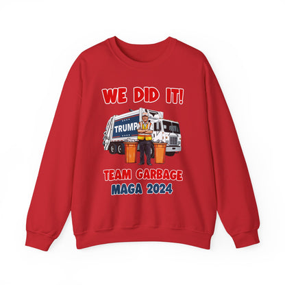 Donald Trump - Team Garbage We Did It! #2 Sweatshirt