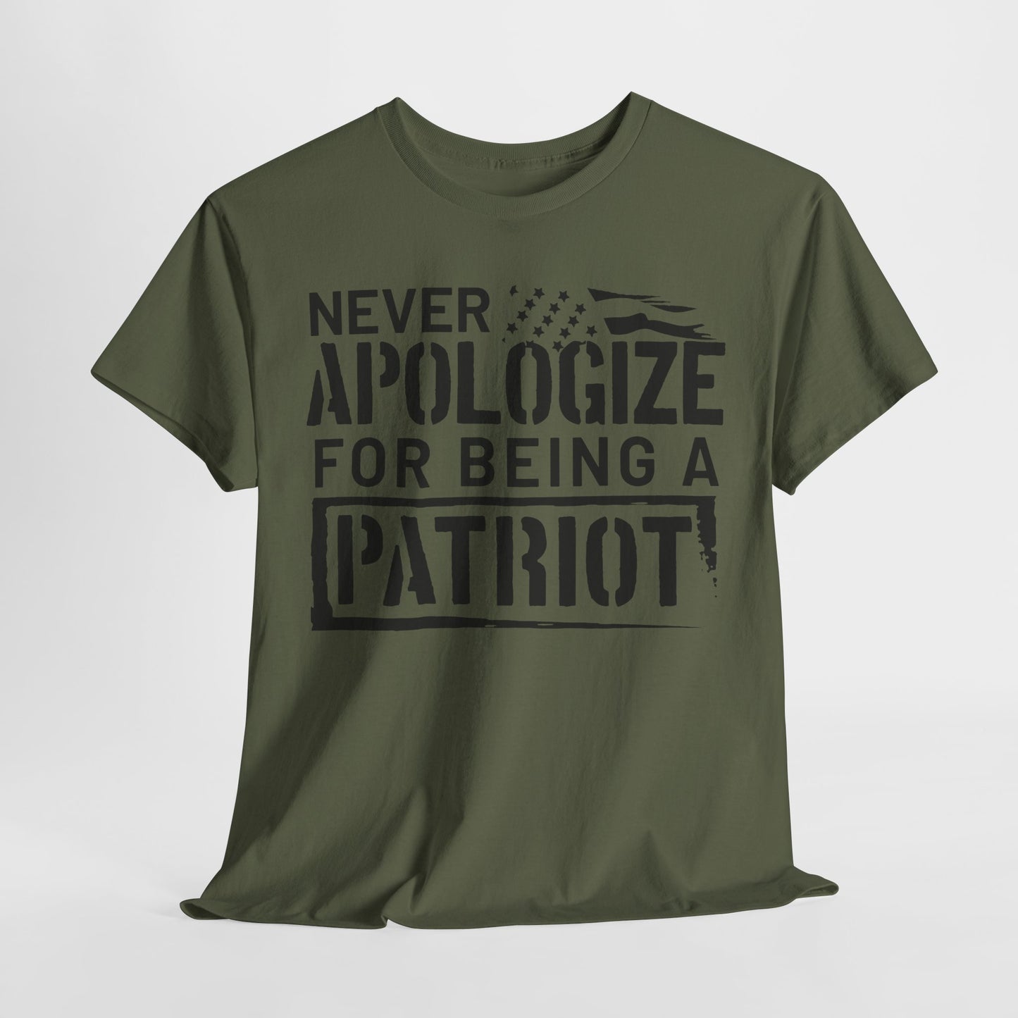 Never Apologize for Being a Patriot T-Shirt