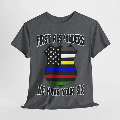 Shield - First Responders We Have Your Six T-Shirt