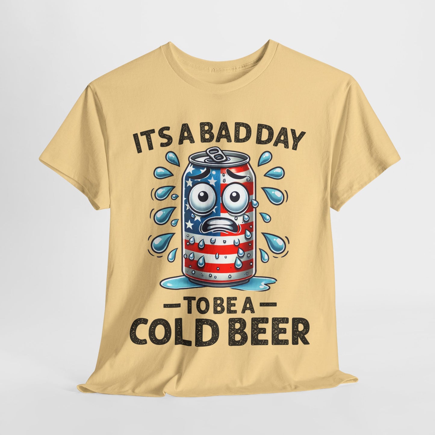 It's a Bad Day to be a Cold Beer T-Shirt