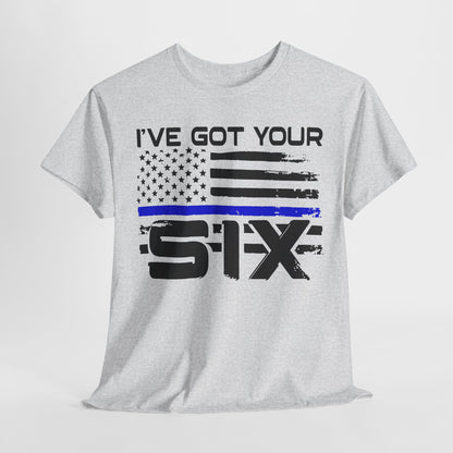 I've Got Your Six - Law Enforcement T-Shirt