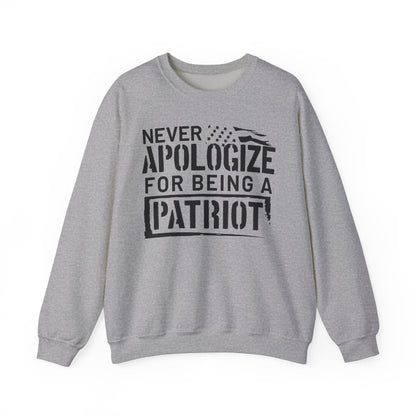 Never Apologize for Being a Patriot Sweatshirt