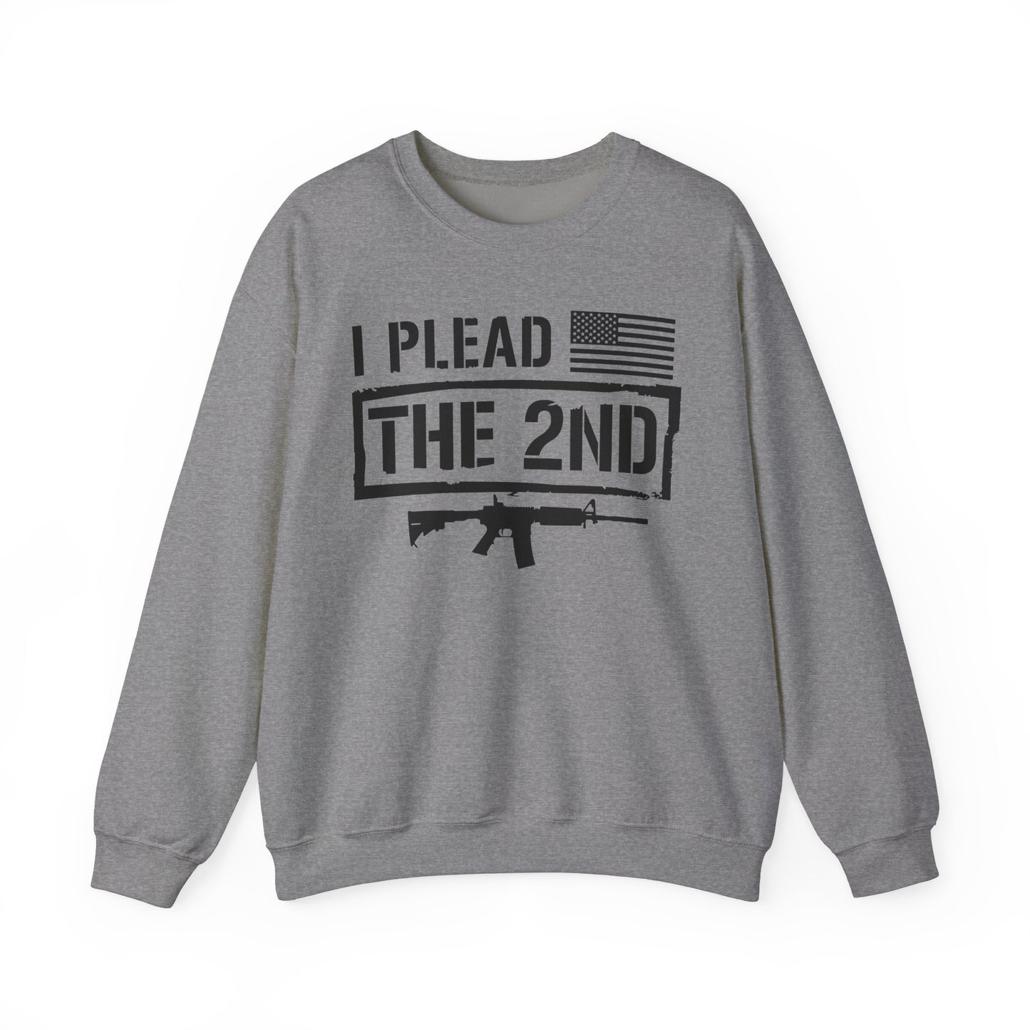 I Plead the Second Amendment Sweatshirt