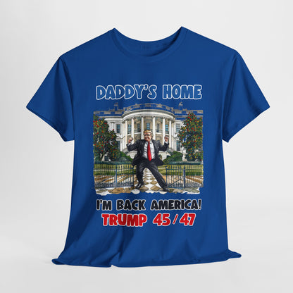 Donald Trump - Daddy's Home Dancing 45/47 T-Shirt