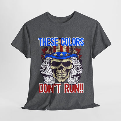 These Colors Don't Run! #3 T-Shirt