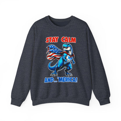 Stay Calm and... 'Merica! #1 Sweatshirt