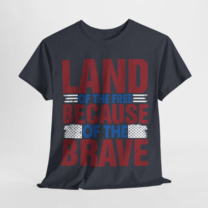 Land of the Free Because of the Brave #4 T-shirt