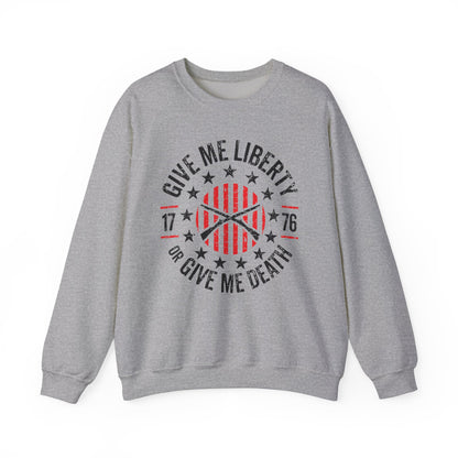 Give Me Liberty or Give Me Death Sweatshirt