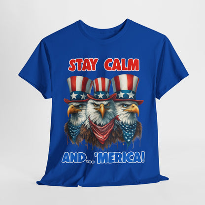 Stay Calm and... 'Merica! #2 T-Shirt