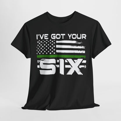 I've Got Your Six - Armed Forces T-Shirt